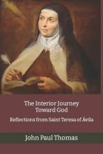 The Interior Journey Toward God af John Paul Thomas