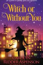 Witch or Without You af Carolyn Ridder Aspenson