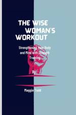 The Wise woman's workout af Maggie Todd
