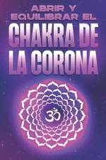 Abrir Y Equilibrar El Chakra de la Corona af Sherry Lee