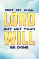 Not My Will, Lord, But Let Your Will Be Done af Sherry Lee