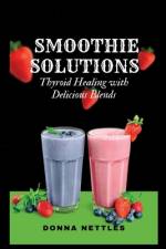 Smoothie Solutions af Donna Nettles
