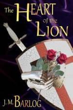 The Heart of the Lion af J M Barlog
