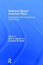 American Space/American Place af John Agnew