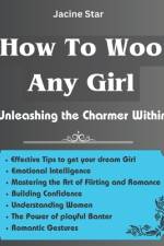 How To Woo Any Girl af Jacine Star