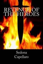 Revenge of the Heroes af Sedona Capellaro