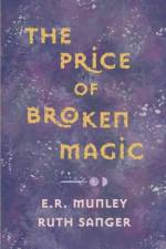 The Price of Broken Magic af Ruth Sanger