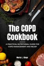 The COPD Cookbook af Maria L Kings