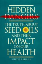 Hidden Dangers af Olivia Phillips