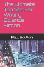 The Ultimate Top 10's For Writing Science Fiction af Paul Boulton