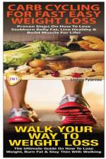 Carb Cycling For Fast Easy Weight Loss & Walk Your Way To Weigh Loss af Lindsey Pylarinos