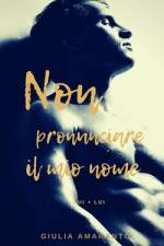 Non pronunciare il mio nome (Lui + Lui) af Giulia Amaranto