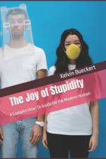 The Joy of Stupidity af Kelvin Bueckert