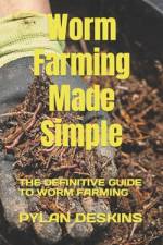Worm Farming Made Simple af Pylan Deskins