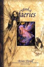Good faeries ; Bad faeries af Brian Froud