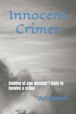 Innocent Crimes af Art Gomez