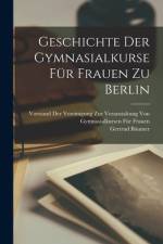 Geschichte der Gymnasialkurse für Frauen zu Berlin af Gertrud Bäumer