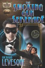The Smoking Gun Serenade af Richard Levesque