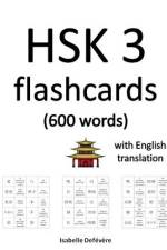 HSK 3 flashcards (600 words) with English translation af Isabelle Defevere