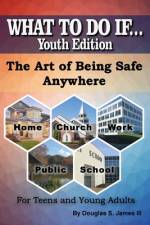 WHAT TO DO IF... Youth Edition af Douglas James