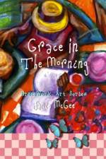 Grace In The Morning af Janie McGee