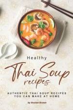 Healthy Thai Soup Recipes af Heston Brown