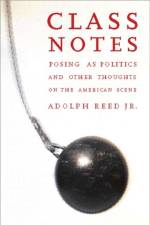 Class Notes af Adolph L Reed