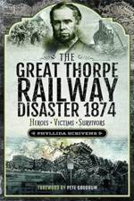 The Great Thorpe Railway Disaster 1874 af Phyllida Scrivens