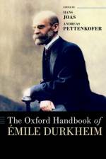 The Oxford Handbook of Emile Durkheim