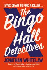 The Bingo Hall Detectives af Jonathan Whitelaw