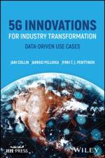 5G Innovations for Industry Transformation af Jari (Aalto University Collin