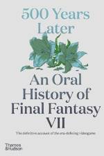 500 Years Later: An Oral History of Final Fantasy VII af Matt Leone