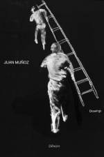Juan Muñoz: Drawings
