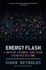 Energy Flash: A Journey Through Rave Music and Dance Culture af Simon Reynolds