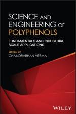 Science and Engineering of Polyphenols af Chandrabhan (King Fahd University of Petroleum and Minerals Verma