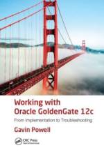 Working with Oracle GoldenGate 12c af Gavin Powell