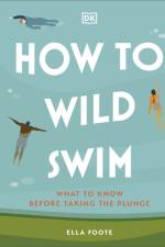 How to Wild Swim af Ella Foote
