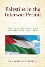 Palestine in the Interwar Period af Dr. Labeeb Ahmed Bsoul