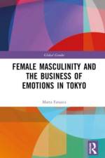 Female Masculinity and the Business of Emotions in Tokyo af Marta Fanasca