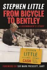 From Bicycle to Bentley, A Bookmaker's Story af Rupert Mackeson