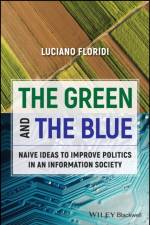 The Green and The Blue af Luciano (Yale University) Floridi