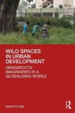 Wild Spaces in Urban Development af Amartya Deb