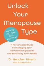 Unlock Your Menopause Type af Dr Heather Hirsch