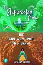 Rapid Plus Stages 10-12 11.6 The Shipwrecked Prince / The Girl Who Trod on a Shawl af Natasha Holmes