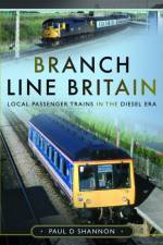 Branch Line Britain af Paul D Shannon