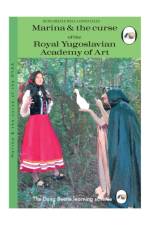 Marina and the Curse of the Royal Yugoslavian Academy of Art af Miriam Elia