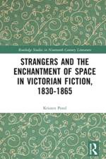 Strangers and the Enchantment of Space in Victorian Fiction, 1830–1865 af Kristen Pond