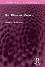 Sex, Class and Culture af Lillian Robinson