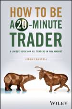 How to Be a 20-Minute Trader af Jeremy Russell