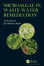 Microalgae in Waste Water Remediation af Arun (RCP Universe Group of Institutions Kumar